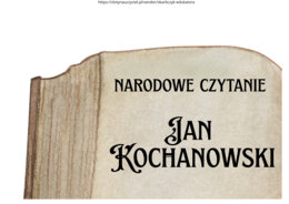 NARODOWE CZYTANIE 2025 - Jan Kochanowski - zestaw materiałów