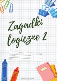 Zagadki logiczne - karta pracy, konkurs, łamigłówki część 2
