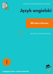 Opanuj transformacje zdań. Matura rozszerzona