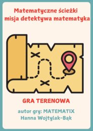 Gra terenowa - matematyczne ścieżki - misja detektywa matematyka