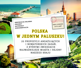 Projekt, innowacja własna "Polska w jednym paluszku" - przedszkole, szkoła
