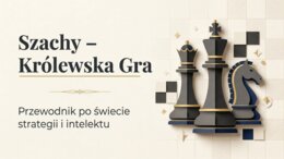 Gazetka szkolna lub prezentacja: Szachy, Edukacja przez Szachy