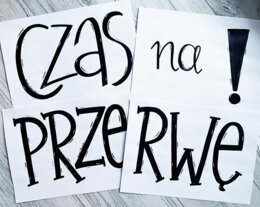 GAZETKA - "CZAS NA PRZERWĘ!"