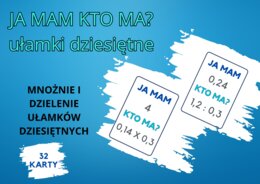JA MAM KTO MA - ułamki dziesiętne (mnożenie i dzielenie)