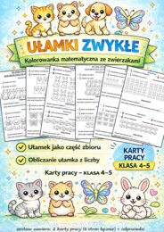 Ułamki zwykłe – kolorowanka matematyczna ze zwierzakami – ułamek jako część zbioru i obliczanie ułamka z liczby – karty pracy klasa 4–5