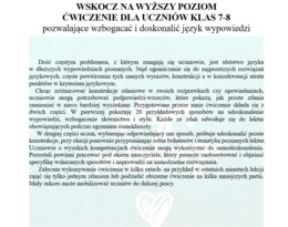WSKOCZ NA WYŻSZY POZIOM. ĆWICZENIE DLA UCZNIÓW KLAS 7-8 pozwalające wzbogacać i doskonalić język wypowiedzi
