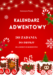 Kalendarz adwentowy. 30 zadań do druku dla dzieci (i rodziców)
