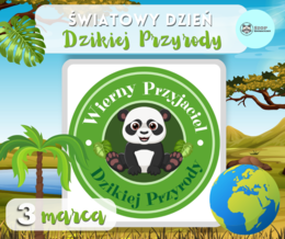 Światowy Dzień Dzikiej Przyrody. Dzika przyroda. Kolorowanki, Dyplomy. Odznaki