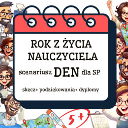 ROK z życia nauczyciela- scenariusz DEN dla uczniów SP