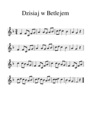 Kolęda Dzisiaj w Betlejem. Duże nuty z literowymi nazwami dźwięków.