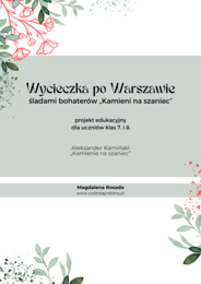 Projekt: Wycieczka po Warszawie śladami bohaterów "Kamieni na szaniec"