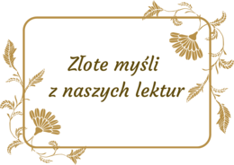 ZŁOTE MYŚLI z lektur szkolnych - CYTATY - lektury - kl. 7-8 - gazetka - 31 stron - wersja 4