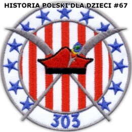 Odc 67 - Dywizjon 303 część 1