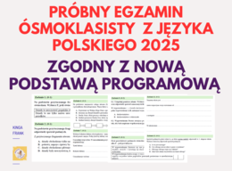 Egzamin próbny z języka polskiego - #egzaminósmoklasisty2025 - ZGODNY Z NOWĄ PODSTAWĄ PROGRAMOWĄ!