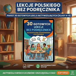 Lekcje polskiego bez podręcznika — pakiet 30 gotowych lekcji aktywizujących (klasy 4–8)