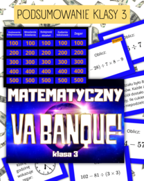 GRA „Matematyczny Va Banque” – PODSUMOWANIE MATERIAŁU W KLASIE 3. (Powtórzenie / utrwalenie / powtórzenie wiadomości )