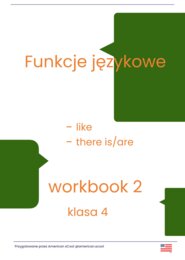 ANGIELSKI- Funkcje językowe 2, klasa 3/4/5- workbook
