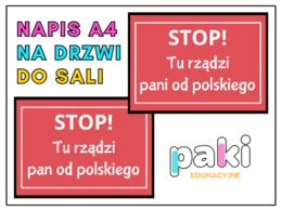 Napis, tabliczka na drzwi, do sali Stop! Tu rządzi pan/ pani od polskiego.