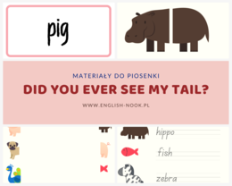 Did you ever see a tail? - materiały do piosenki