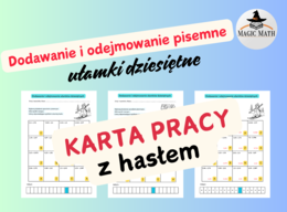 DODAWANIE I ODEJMOWANIE UŁAMKÓW DZIESIĘTNYCH sposobem pisemnym - karta pracy z hasłem