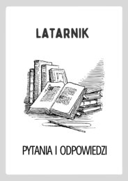 Latarnik – Pytania i Odpowiedzi | Karty pracy do lektury, szkoła podstawowa
