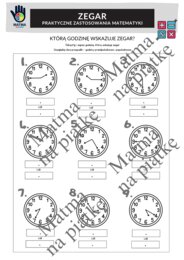 ZEGAR/Praktyczne zastosowania matematyki//Karta pracy/Klasa 4 SP./ Klasa 5 SP./ Klasa 6 SP.