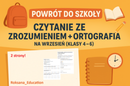 Powrót do szkoły ✏️📚 Czytanie ze zrozumieniem + ortografia na wrzesień (klasy 4–6)