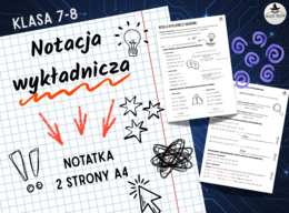 NOTACJA WYKŁADNICZA - NOTATKA - KLASA 7-8