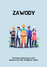 LEKCJA O ZAWODACH DLA MŁODSZYCH DZIECI TRENING UMIEJĘTNOŚCI SPOŁECZNYCH TUS