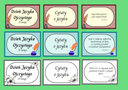 DZIEŃ JĘZYKA OJCZYSTEGO - cytaty – gazetka – 21 str. – fiszki – 3 wersje