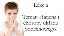 Klasa 7 - Higiena i choroby układu oddechowego - prezentacja