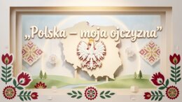 Polska, moja ojczyzna – prezentacja edukacyjna / gazetka szkolna (20 plansz)