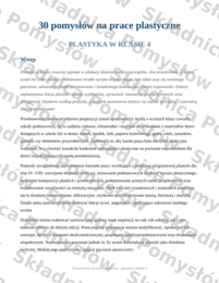 30 POMYSŁÓW NA PRACE PLASTYCZNE - plastyka - klasa 4; bank inspiracji; pomysły na zajęcia plastyczne