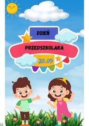 DZIEŃ PRZEDSZKOLAKA + PASOWANIE NA PRZEDSZKOLAKA.