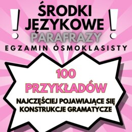 EGZAMIN ÓSMOKLASISTY, E8 - ŚRODKI JĘZYKOWE, PARAFRAZY, TRANSFORMACJE ZE SŁOWEM KLUCZEM, ZADANIE 13, GRAMATYKA