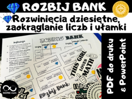 Matematyczne wyzwanie Rozbij Bank: rozwinięcia dziesiętne liczb wymiernych, zaokrąglanie liczb, działania na ułamkach.