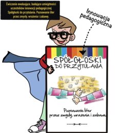 Ja mam…,kto ma? Scenariusz zajęć badających umiejętności rozpoznawania liter