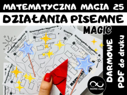 (Darmowe) Niewiarygodne Wyzwanie. Matematyczna Magia i działania pisemne.