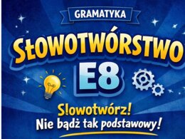 Zadania egzaminacyjne - SŁOWOTWÓRSTWO - klucz odpowiedzi