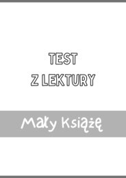 Test z lektury „Mały Książę” | de Saint-Exupery | Szkoła podstawowa | 15 pytań ABCD + Klucz + Skala ocen