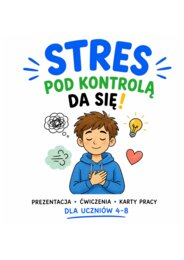 STRES POD KONTROLĄ – DA SIĘ!