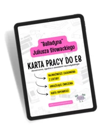 Balladyna Juliusza Słowackiego – Karta pracy do egzaminu ósmoklasisty