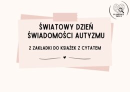 ŚWIATOWY DZIEŃ ŚWIADOMOŚCI AUTYZMU- zakładki do książek