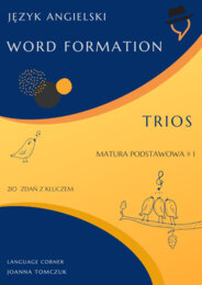 Matura podstawowa: Word Formation Trios cz.1