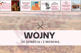 Wojny ze Szwecją i z Moskwą - prezentacja historia klasa 6