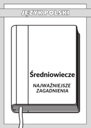 Średniowiecze – Najważniejsze Zagadnienia – Karty Pracy dla Maturzystów