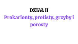 PAKIET: bakterie + protisty + grzyby + klasyfikacja organizmów 2 KLASA BIOLOGIA ROZSZERZONA