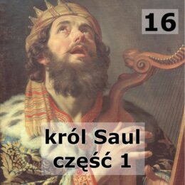 Historie biblijne: 16 - Król Saul część 1