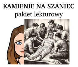 Kamienie na szaniec - pakiet lekturowy