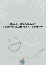 ZESZYT EDUKACYJNY Z ĆWICZENIAMI DLA 3 - LATKÓW.